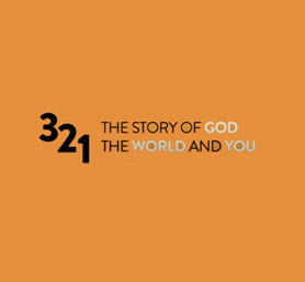 321: The Story of God, the World, and You